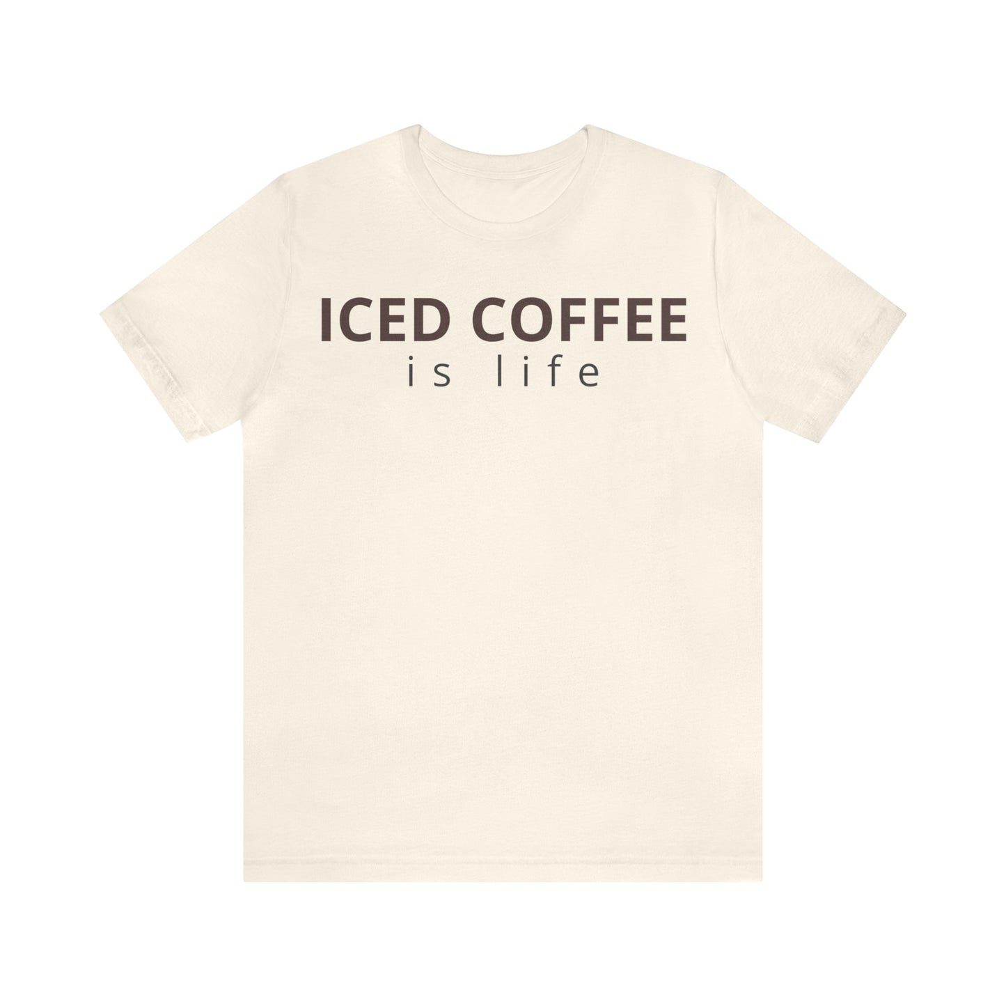 Iced Coffee Is Life Shirt