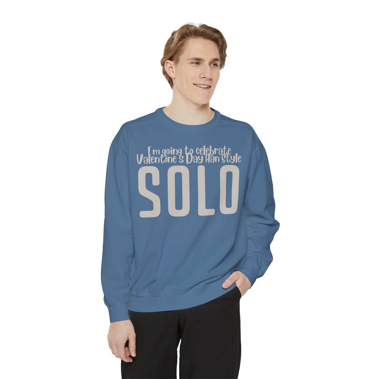 I'm going to celebrate Valentine's Day Han Style. Solo Sweatshirt