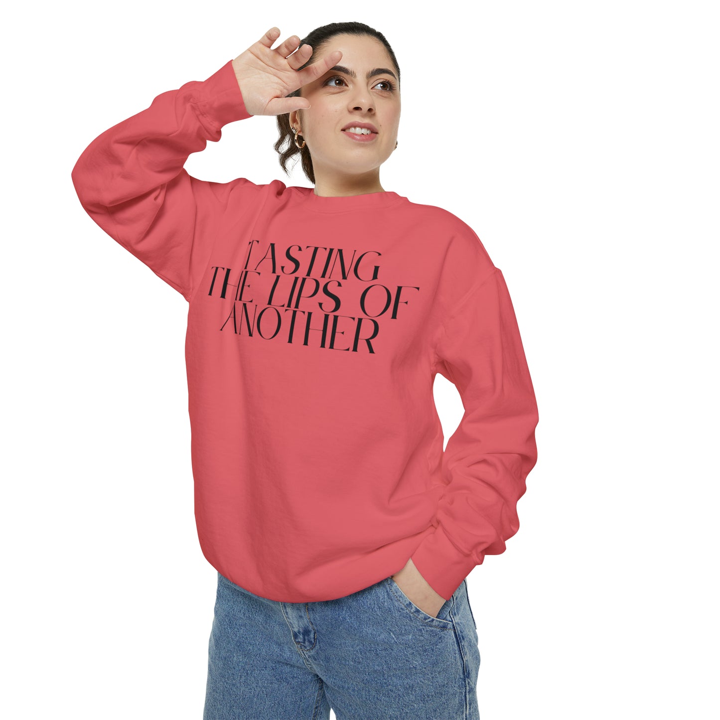 Tasting The Lips Of Another Sweatshirt