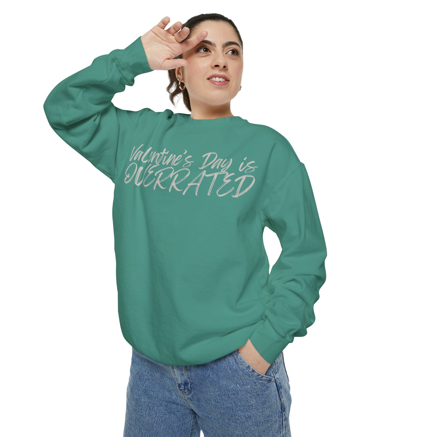 Valentine's Day is Overrated Sweatshirt