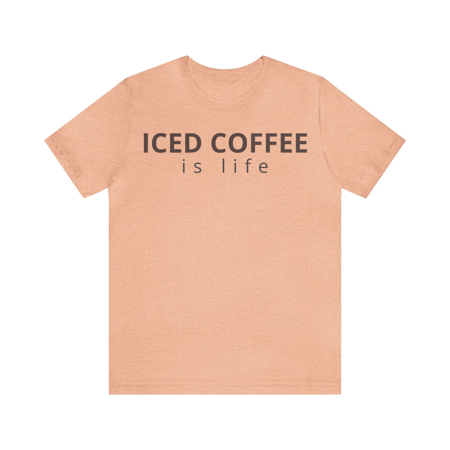 Iced Coffee Is Life Shirt