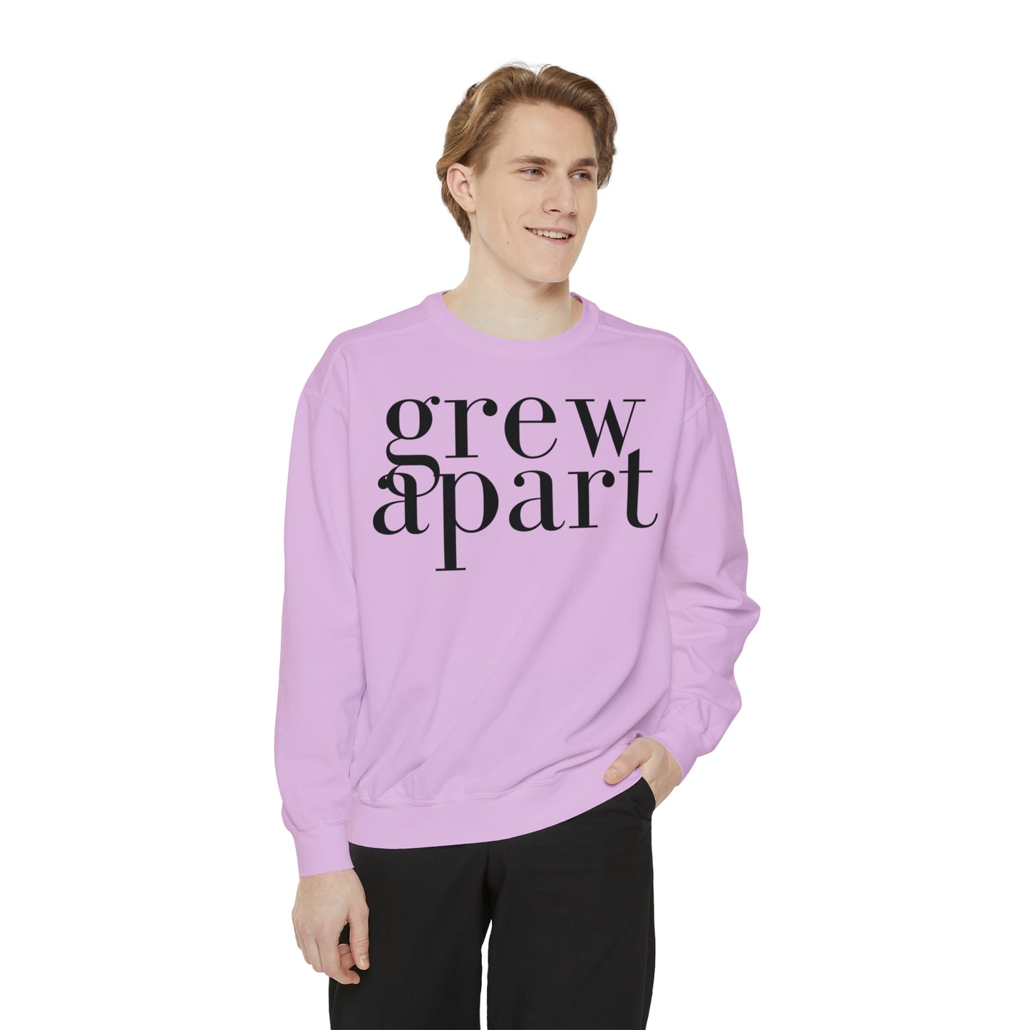 Grew Apart Sweatshirt