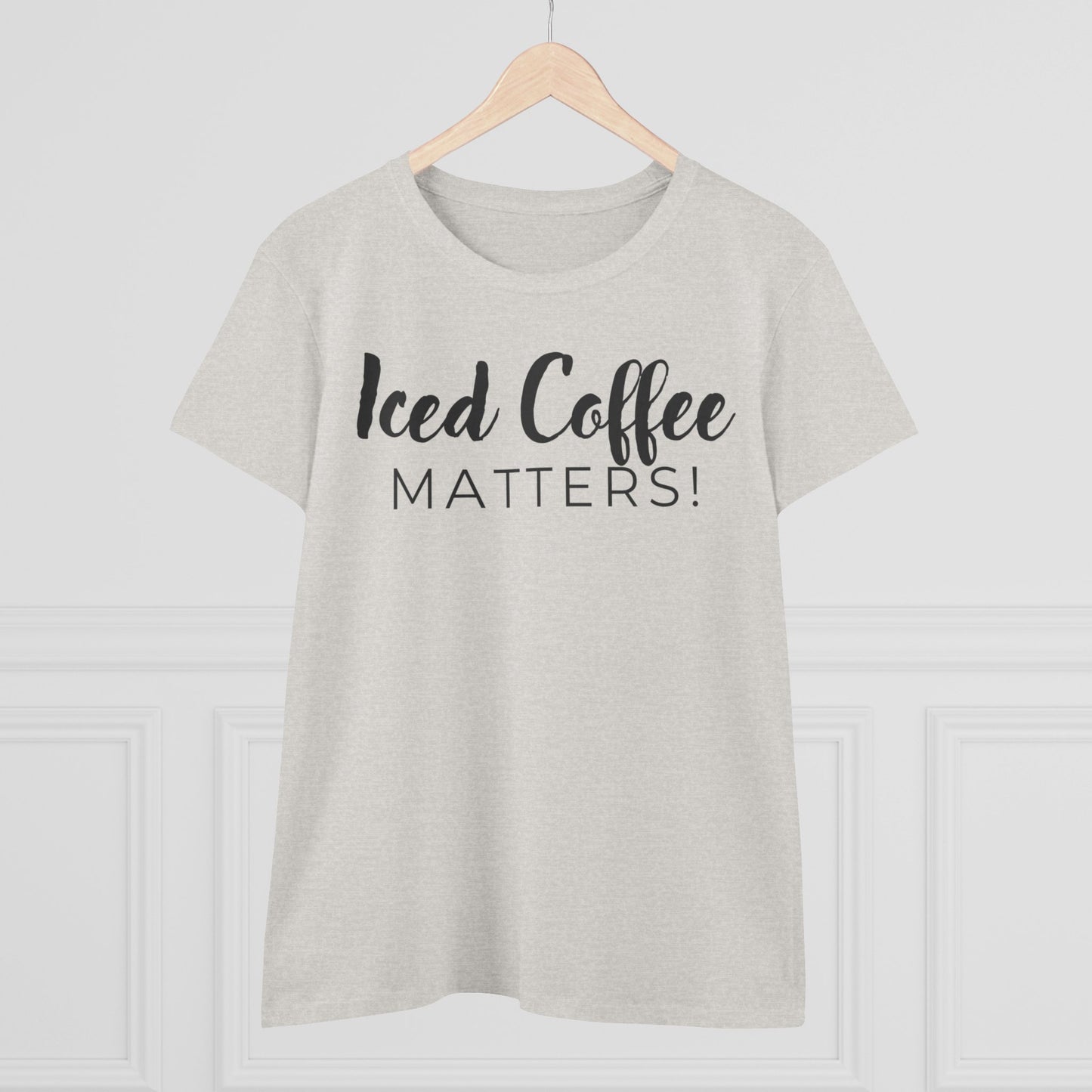 Iced Coffee Matters! Shirt