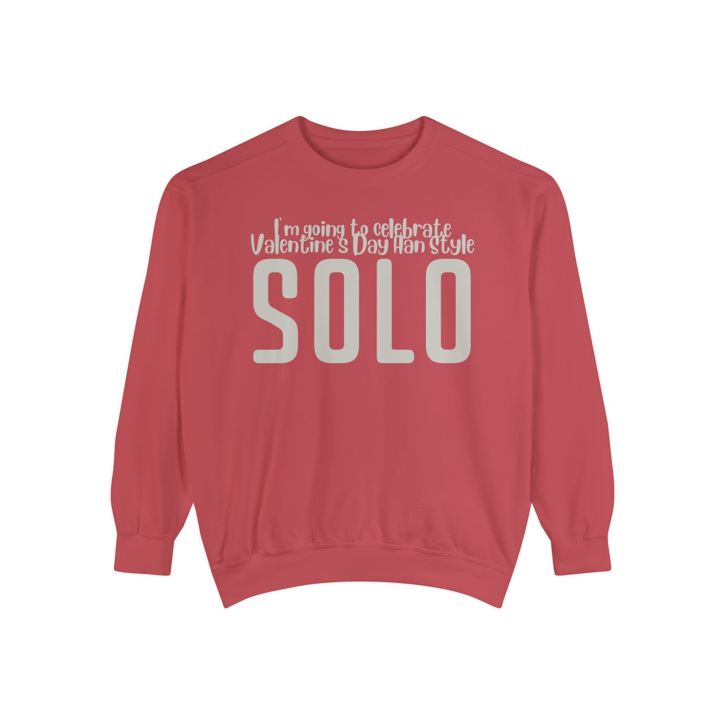 I'm going to celebrate Valentine's Day Han Style. Solo Sweatshirt