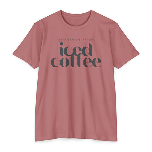 Life Begins After Iced Coffee Shirt