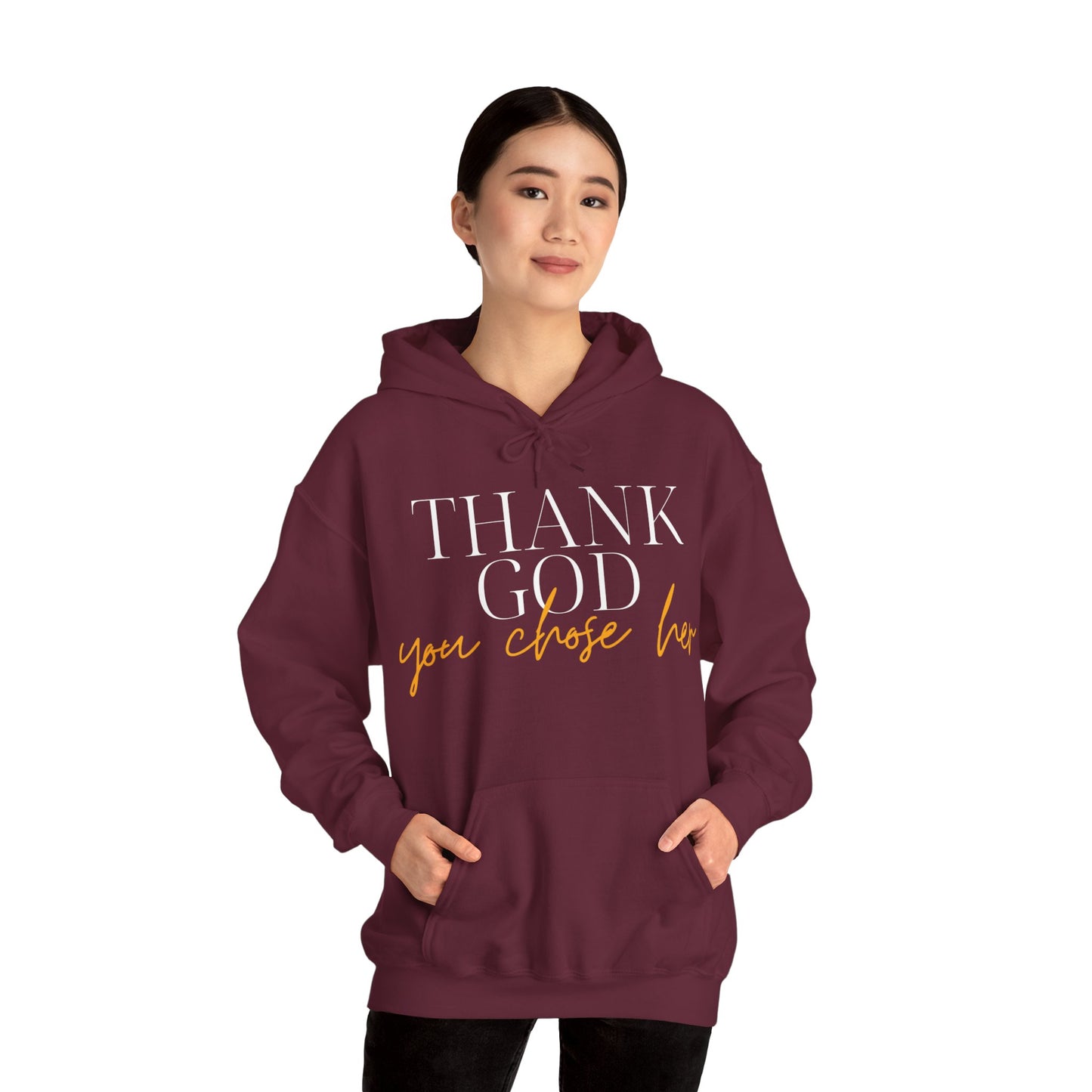 Thank God You Chose Her Hoodie