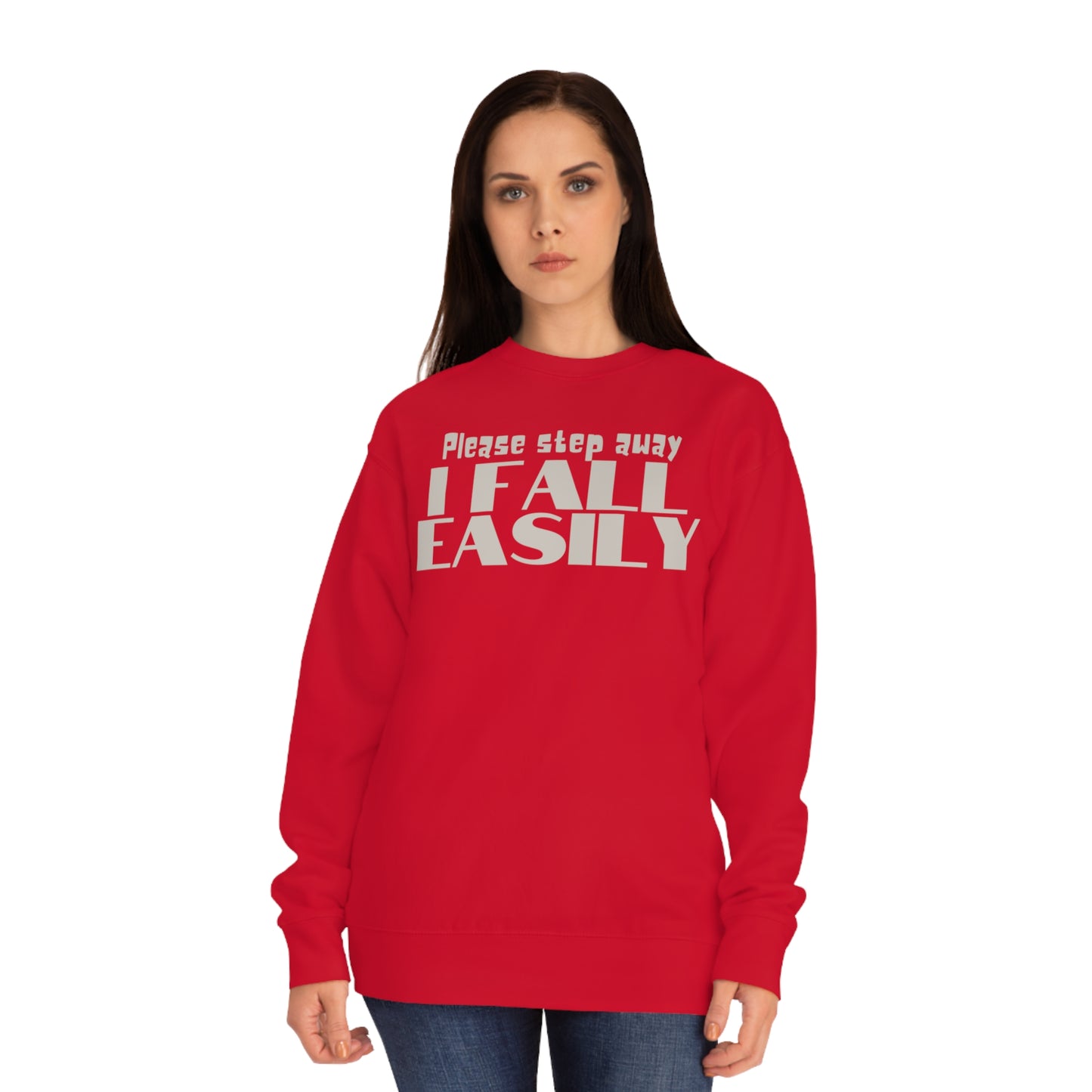 Please Step Away. I Fall easily Sweatshirt