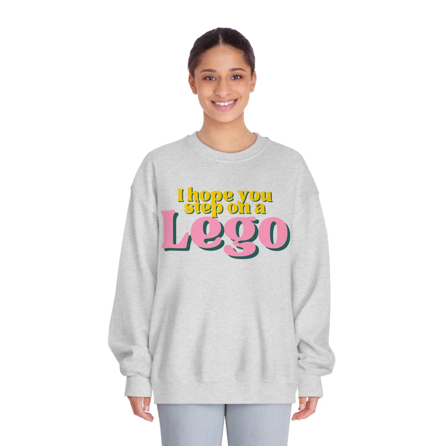 I Hope You Step On a Lego Sweatshirt