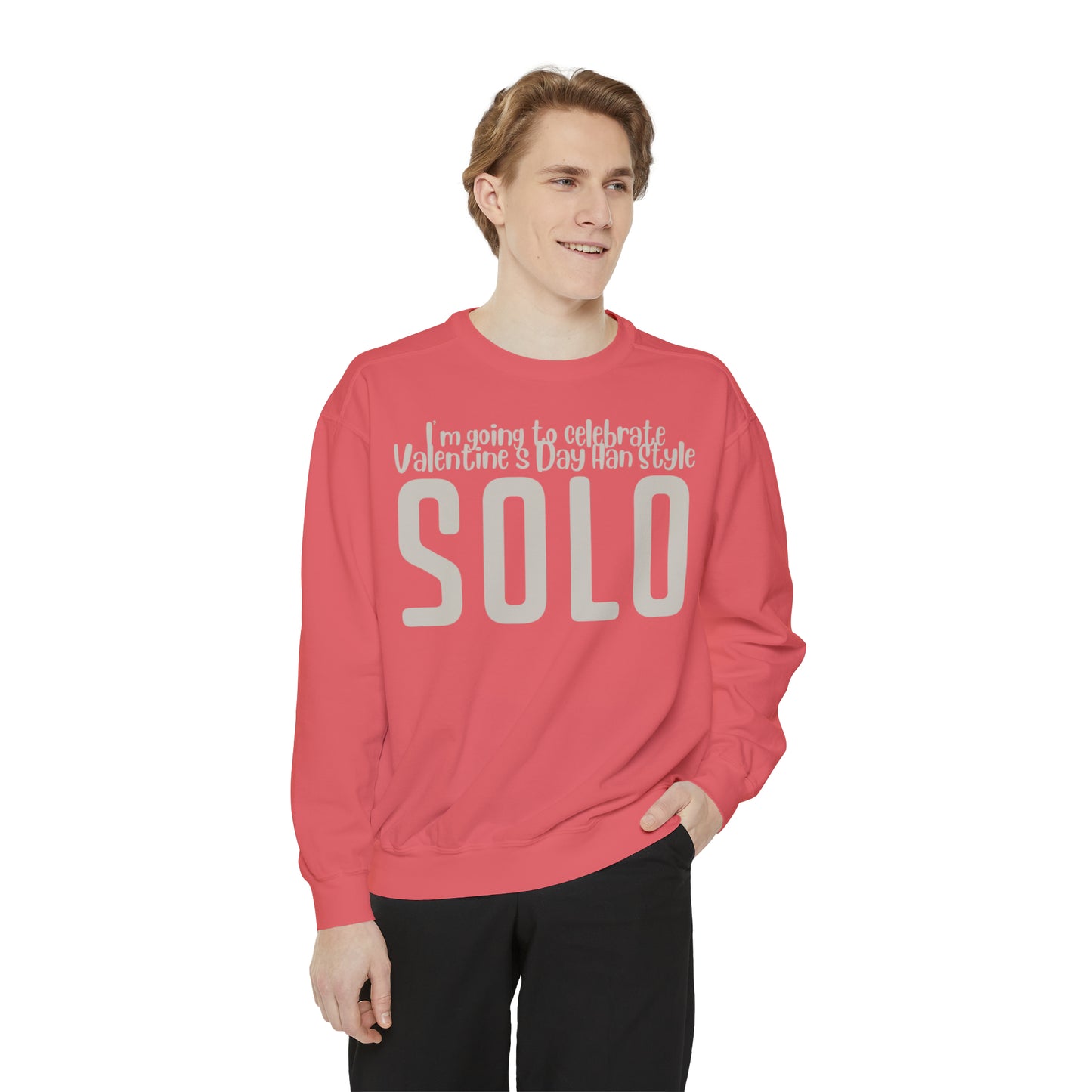 I'm going to celebrate Valentine's Day Han Style. Solo Sweatshirt