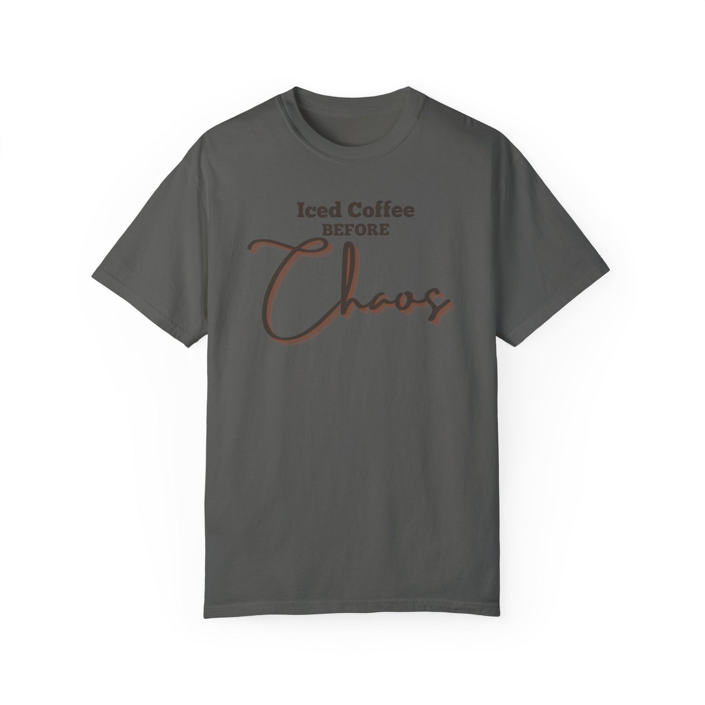 Iced Coffee before Chaos Shirt