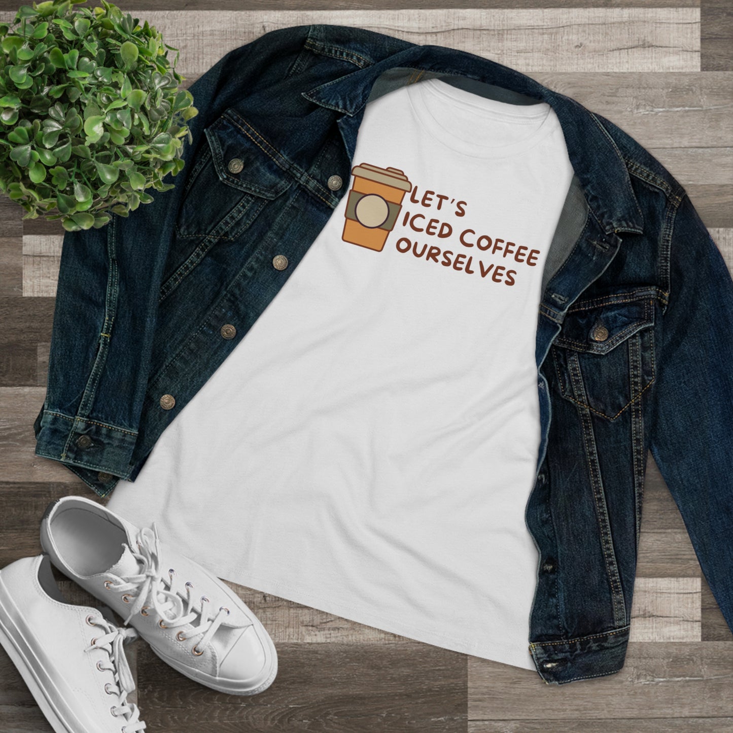 Let's Iced Coffee Ourselves Shirt