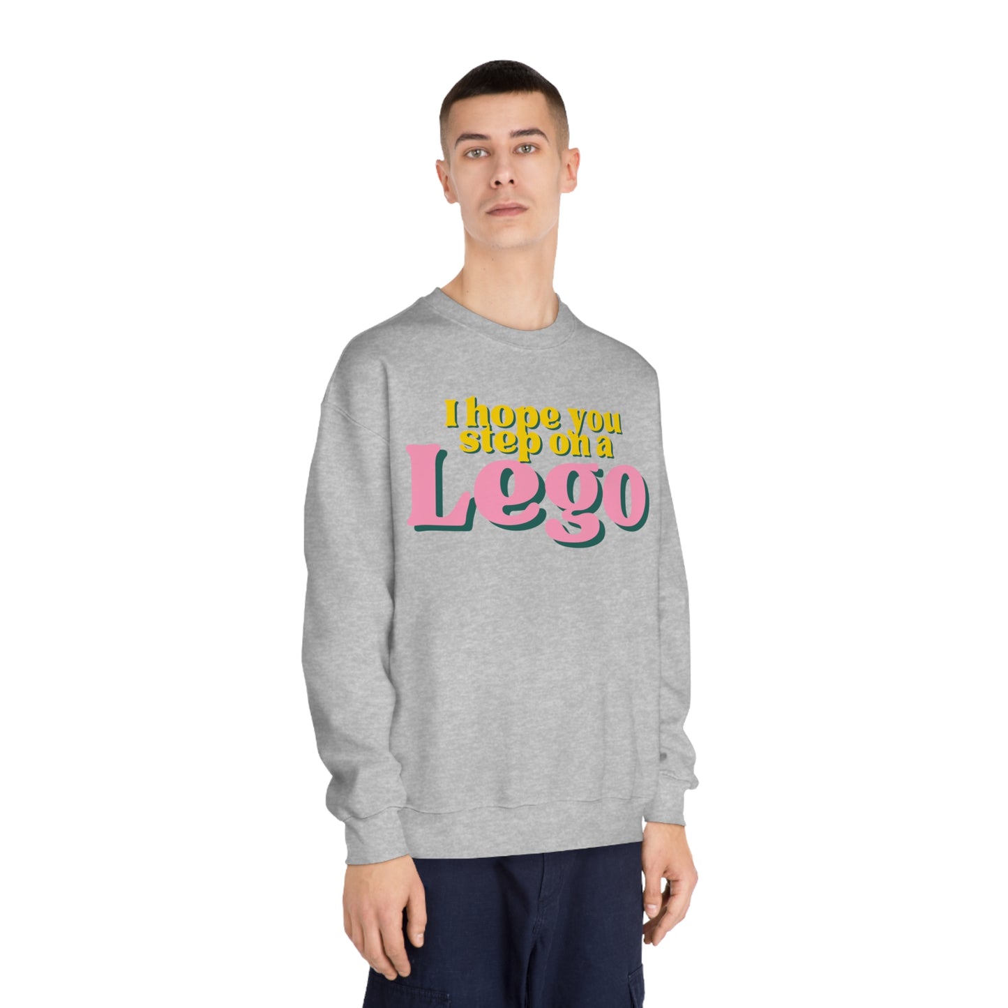 I Hope You Step On a Lego Sweatshirt