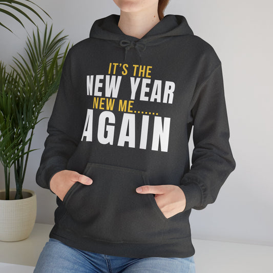 It's the New Year, New Me Again Hoodie