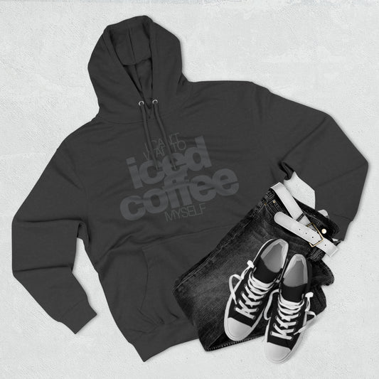 I Can't Wait To Iced Coffee Myself Hoodie