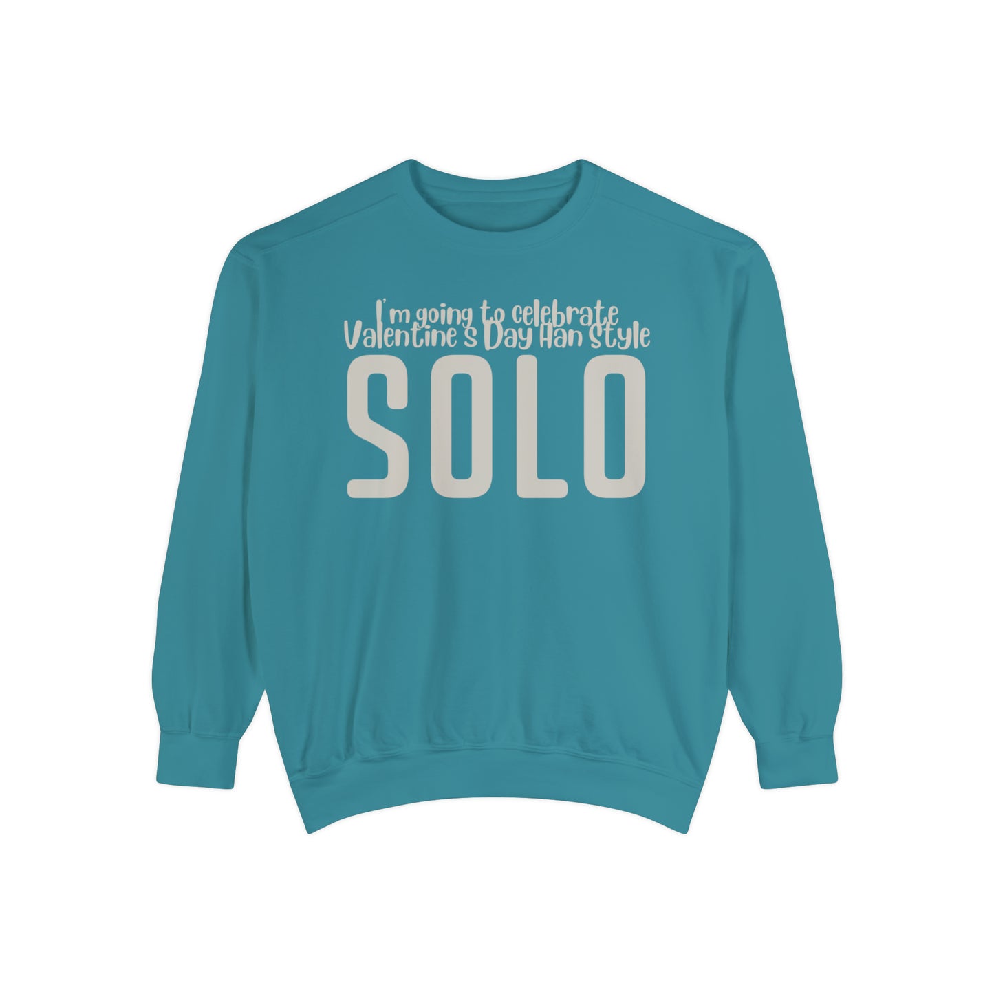 I'm going to celebrate Valentine's Day Han Style. Solo Sweatshirt