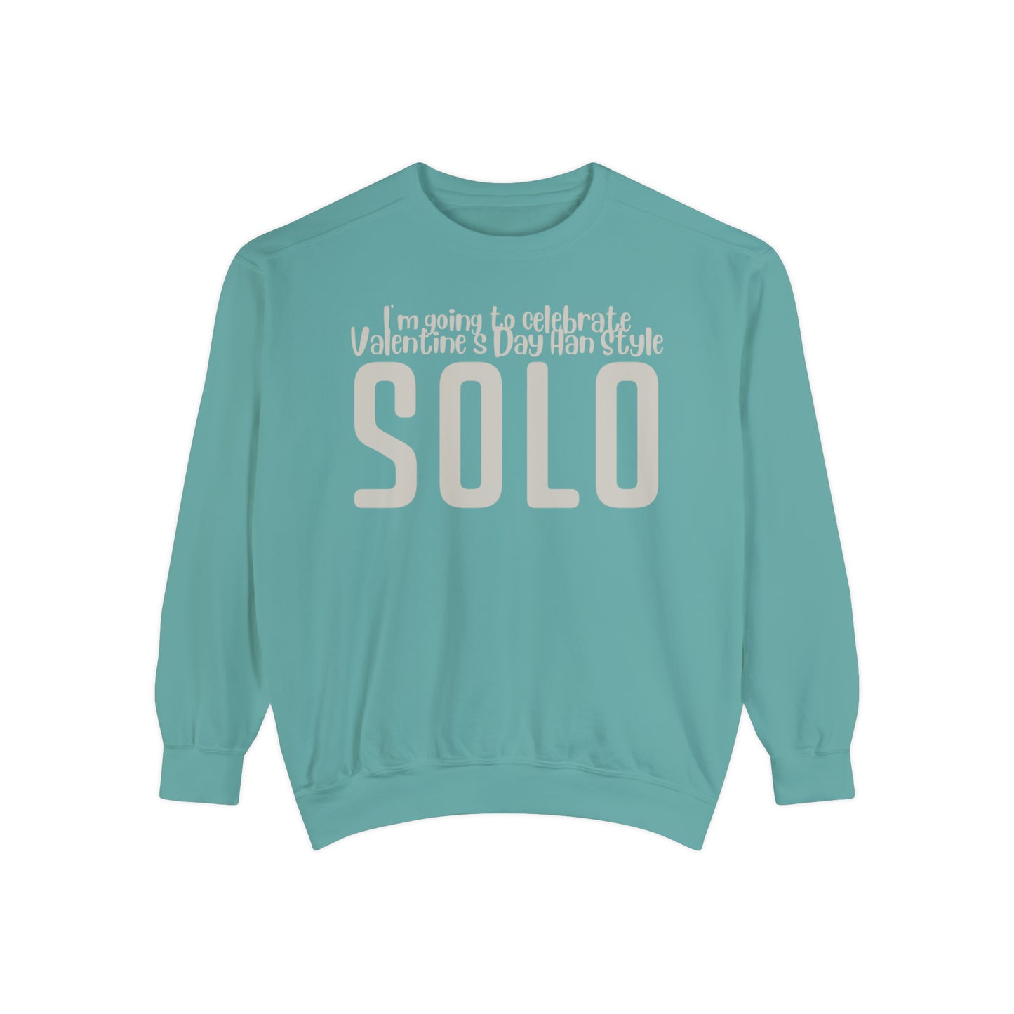 I'm going to celebrate Valentine's Day Han Style. Solo Sweatshirt