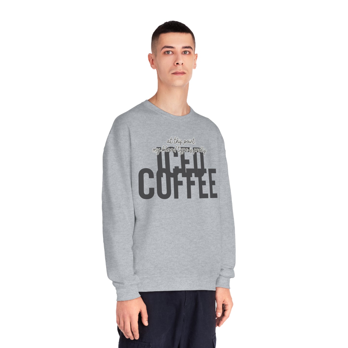 At This Point My Blood Type Is Prolly Iced Coffee Sweater