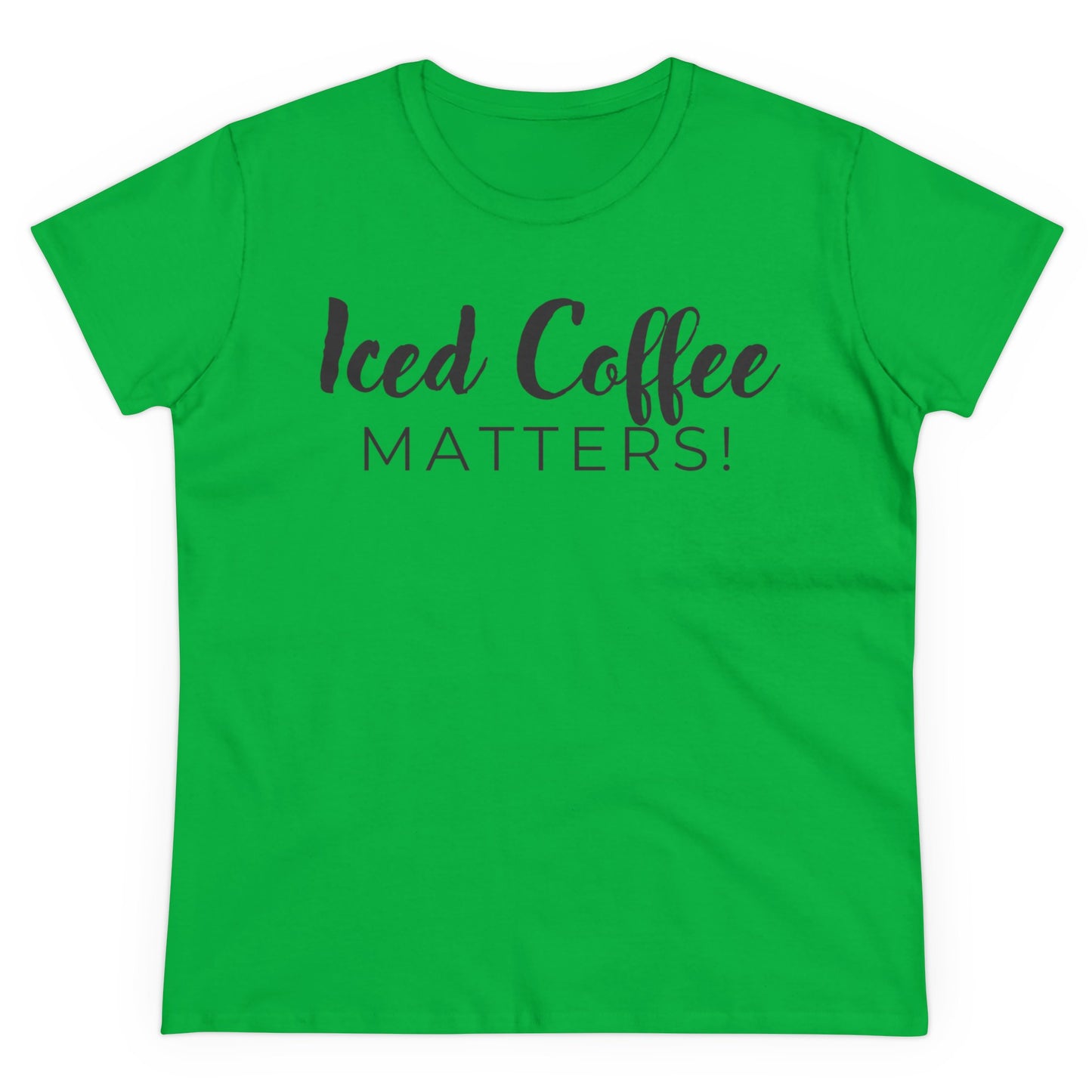 Iced Coffee Matters! Shirt