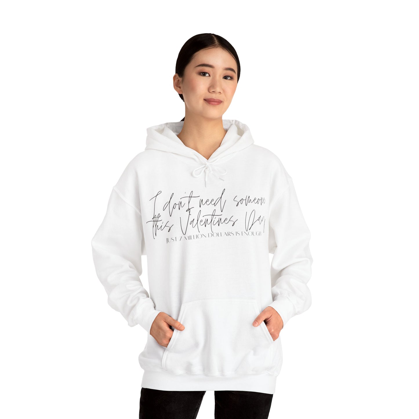 I Don't Need Someone For This Valentines Hoodie