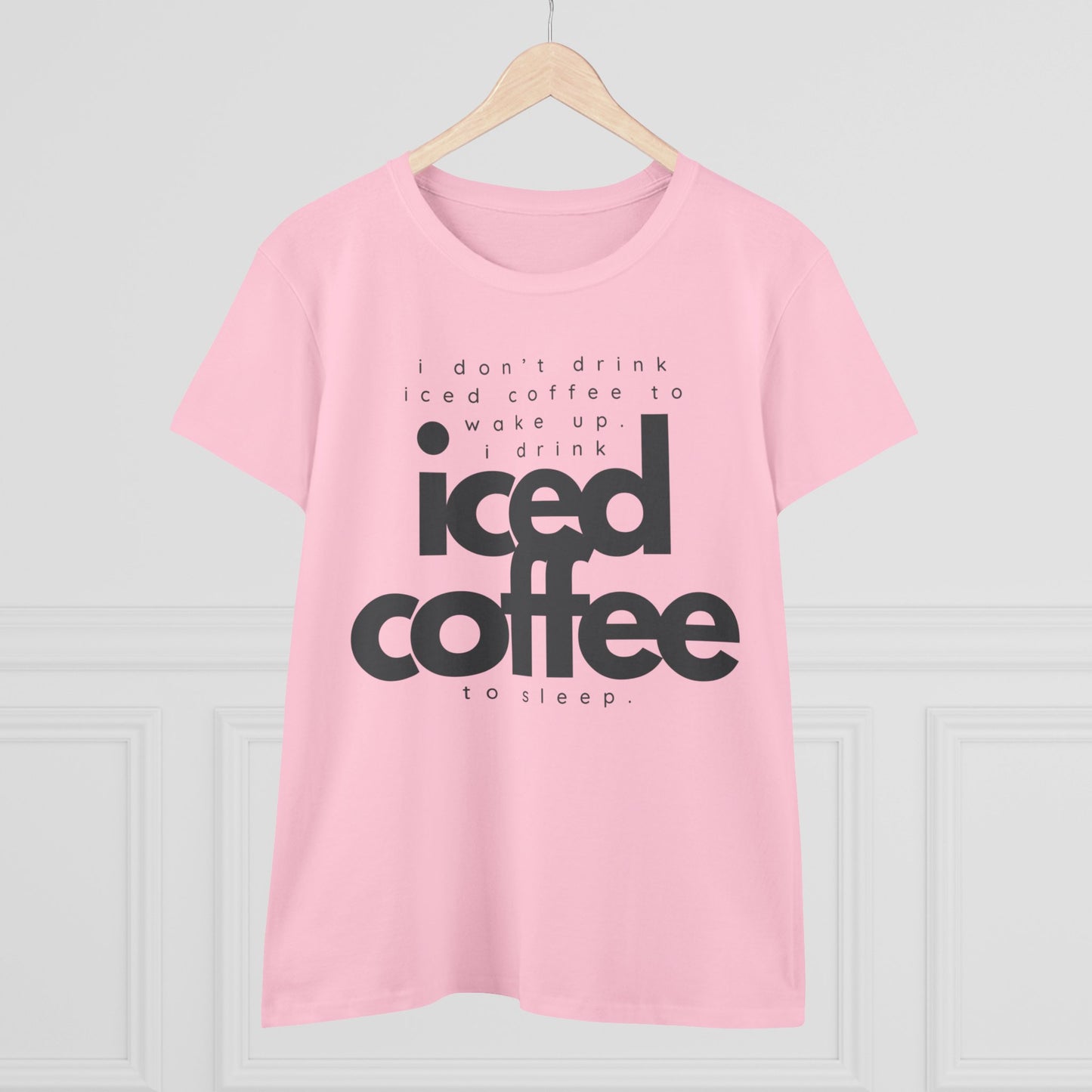 I Don't Drink Iced Coffee Shirt