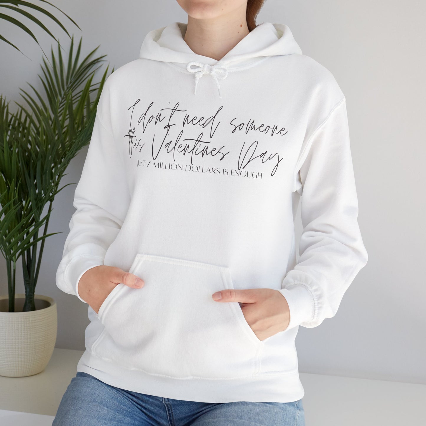 I Don't Need Someone For This Valentines Hoodie