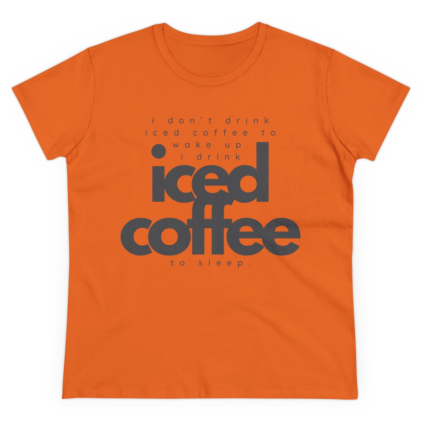 I Don't Drink Iced Coffee Shirt