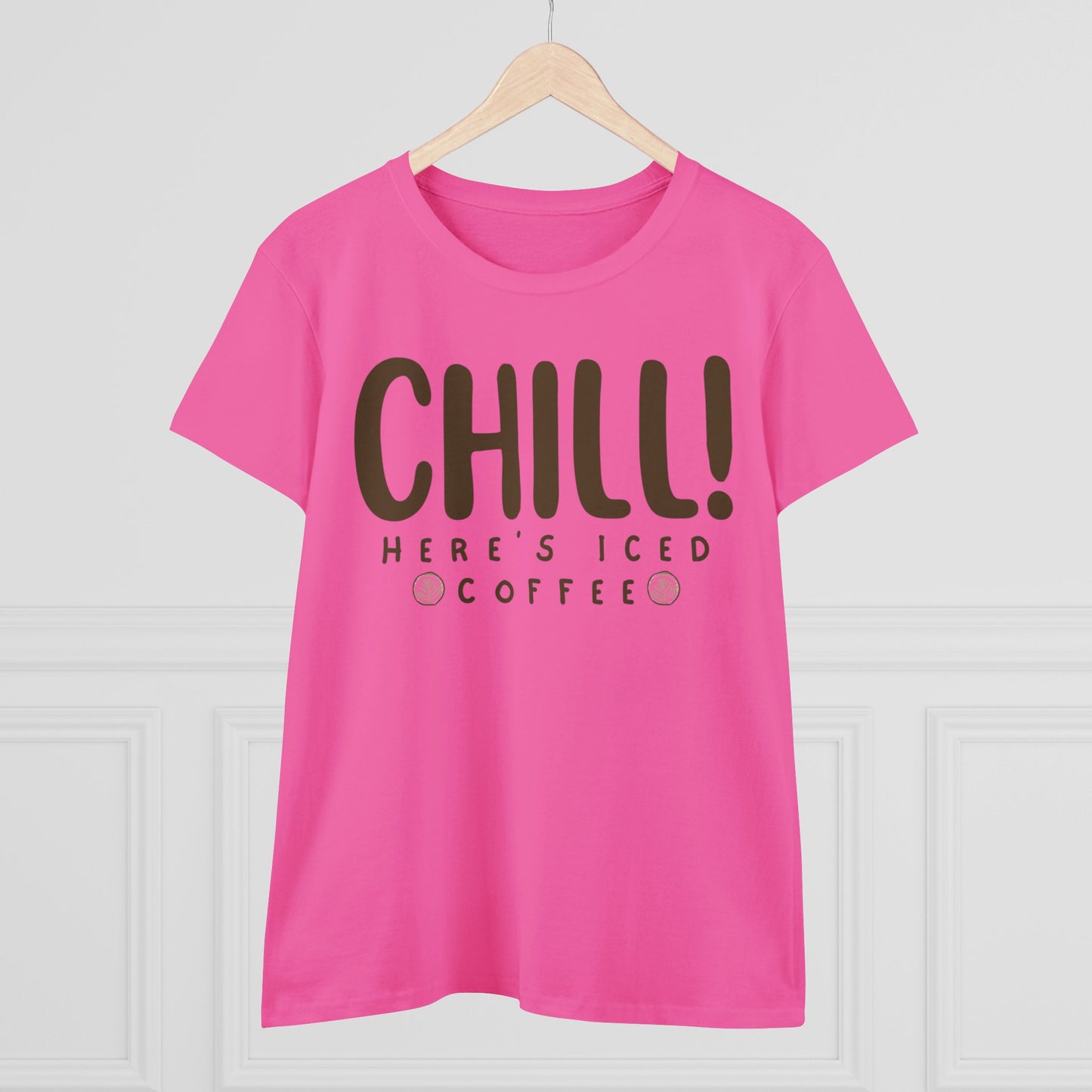 Chill! Here's Iced Coffee Shirt