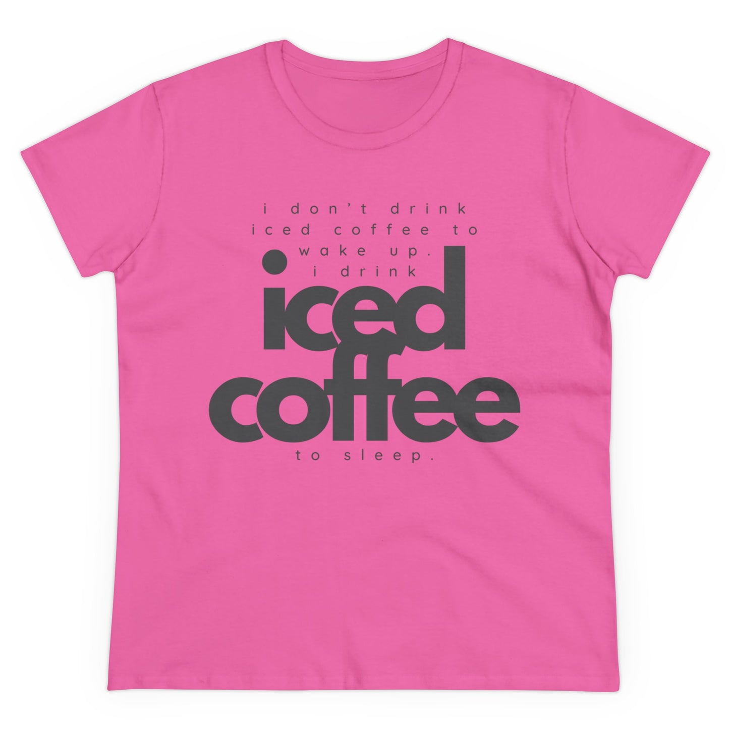 I Don't Drink Iced Coffee Shirt